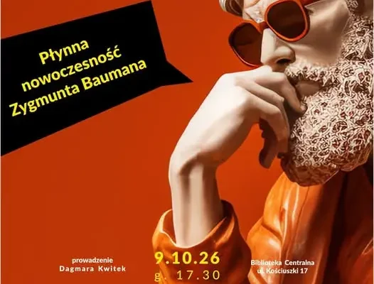 Kole Filozoficzne w Gliwicach: dyskusja o płynnej nowoczesności Zygmunta Baumana