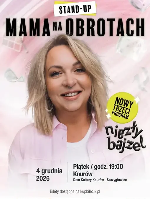 Mama na Obrotach z nowym programem „Niezły Bajzel” wystąpi w Knurowie