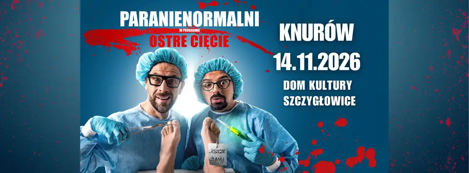 Kabaret „Ostre cięcie” zawita do Knurowa – 14 listopada w Domu Kultury