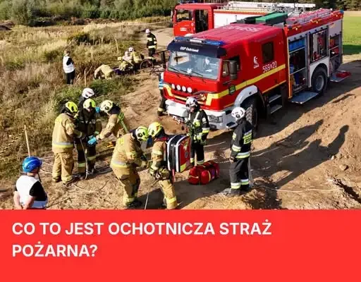 Ochotnicza Straż Pożarna – służba, która nie zna godzin