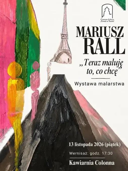 Wernisaż malarstwa Mariusza Ralla w Zamku w Toszku – 13 listopada